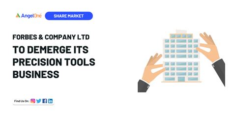 forbes precision tools and machine parts limited|scheme of arrangement for demerger.